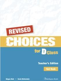 CHOICES FOR D CLASS TEST BOOK TEACHERS REVISED