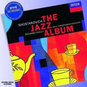 DECCA SHOSTAKOVICH CHAILLY / THE JAZZ ALBUM - CD