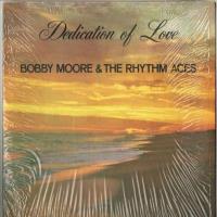 BOBBY MOORE & THE RYTHM ACES / DEDICATION OF LOVE - CD