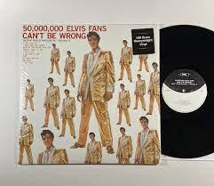 ELVIS PRESLEY 50000000 ELVIS FANS CANT BE WRONG LP