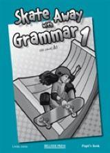 SKATE AWAY WITH GRAMMAR 1 CEF LEVEL A1