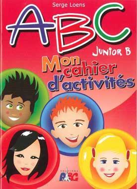 ABC EDITIONS ABC JUNIOR B MON CAHIER D ACTIVITES