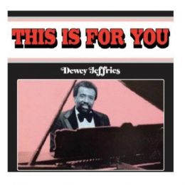 DEWEY JEFFRIES / THIS IS FOR YOU - LP