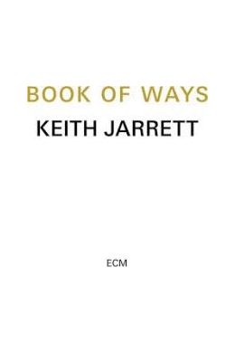 KEITH JARRETT BOOK OF WAYS 2CD